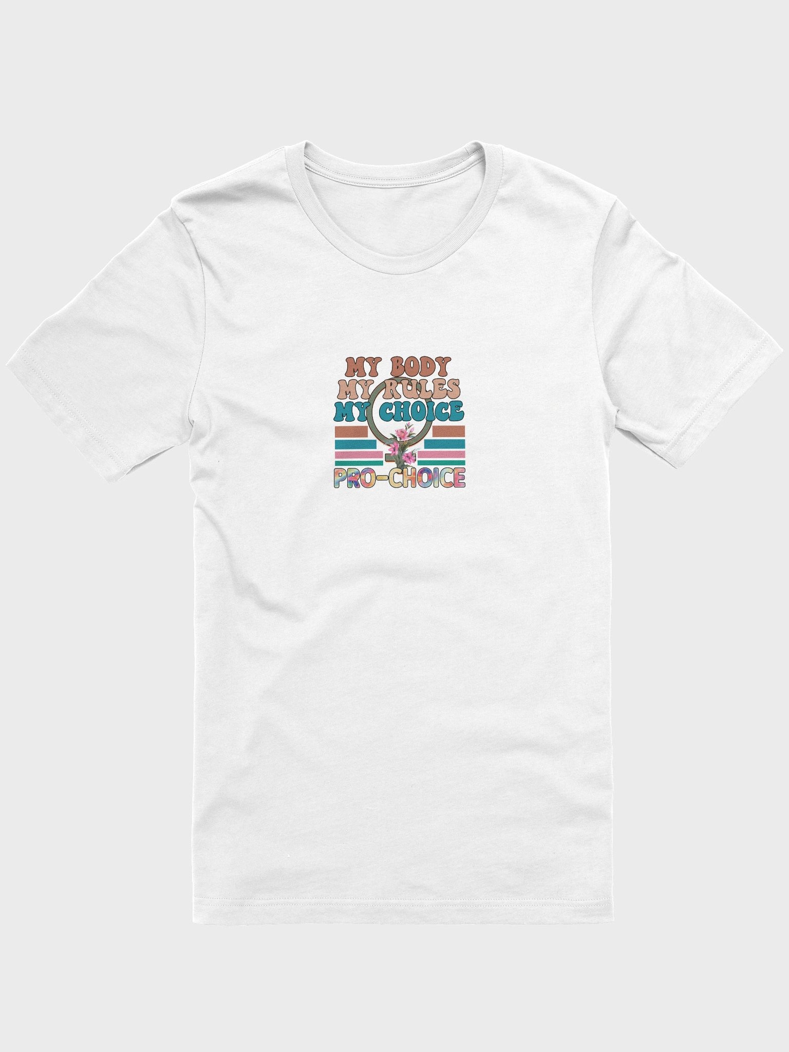 My Body, My Rules, My Choice T-Shirt product image (1)