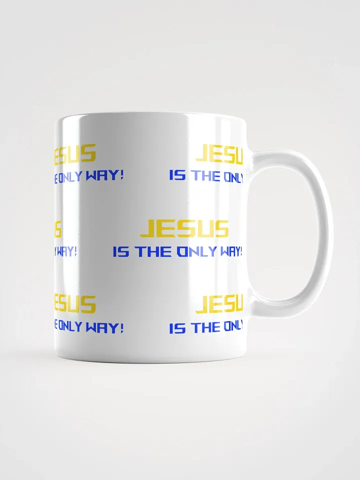 Jesus is the only way Mug product image (1)