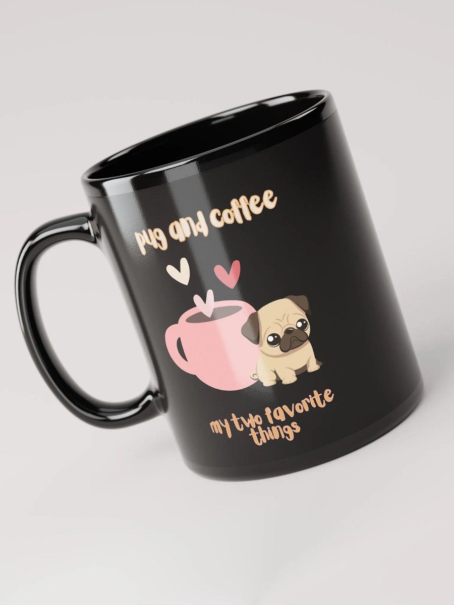 Pug and Coffee My Two Favorite Things Mug product image (3)