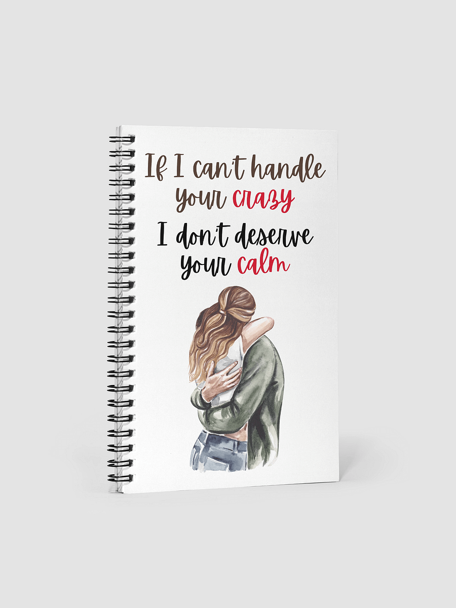 Crazy & Calm Spiral Notebook product image (1)