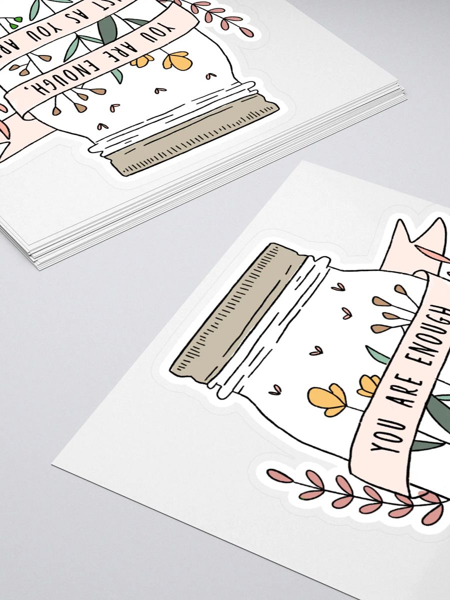 "You Are Enough As You Are" Sticker product image (4)