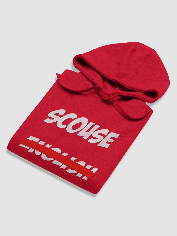 Scouse Not English (Hoodie) product image (7)