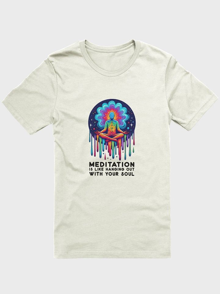 Meditation is like hanging out with your soul T-Shirt product image (1)
