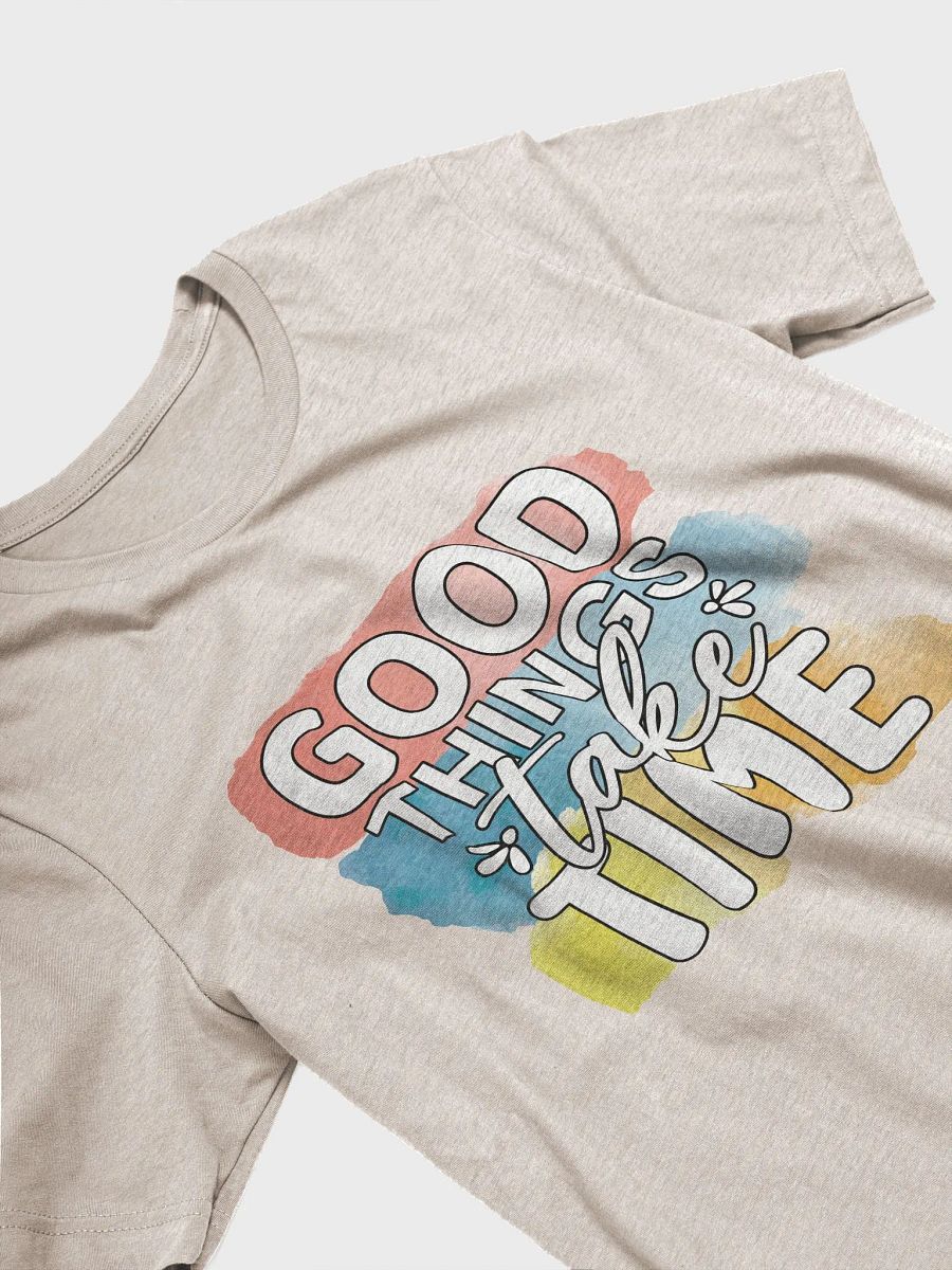 Good Things Take Time: Supersoft T-Shirt product image (38)