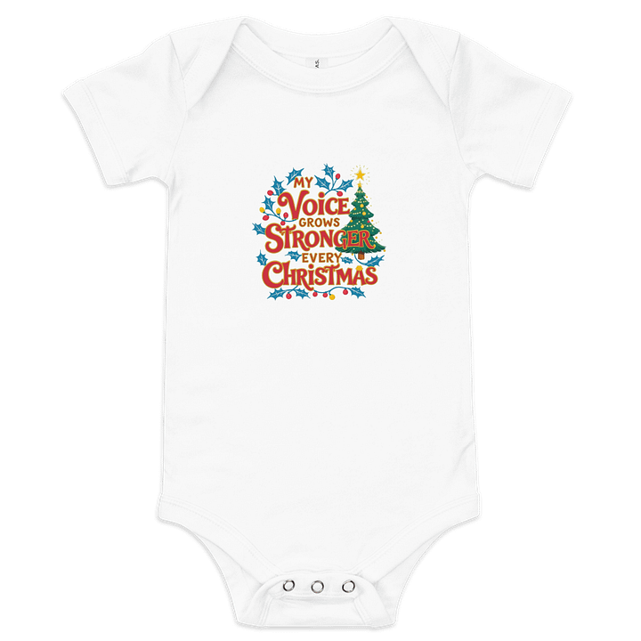 My Voice Grows Stronger Every Christmas Baby Onesie product image (2)