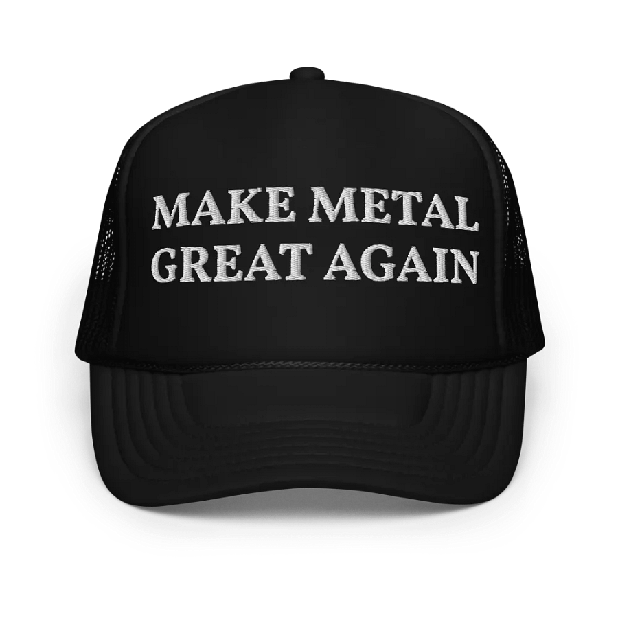 Make metal great again - Embroidered Trucker Cap Hat product image (1)