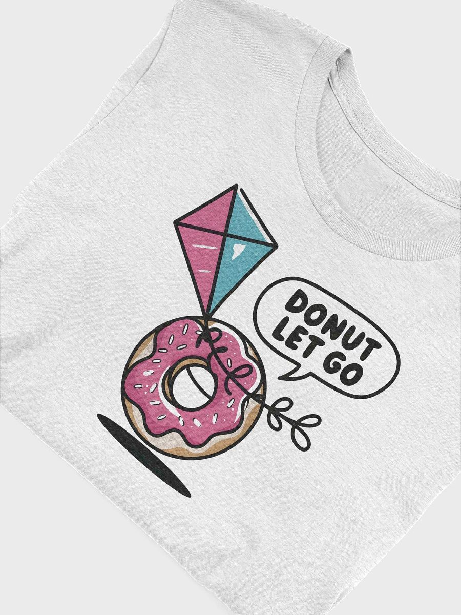 “DONUT LET GO” t-shirt, Fun donut graphic t-shirt, Playful resilience apparel, Cute food-themed clothing, Unique gifts for donut lovers, Perfect for casual outings, Quirky food pun tee, gift idea product image (5)