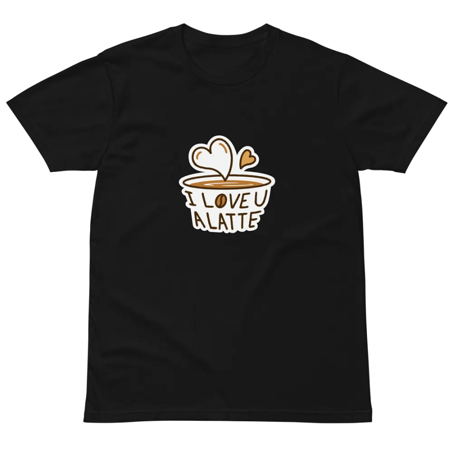 I Love U A Latte Unisex Premium T-Shirt product image (2)