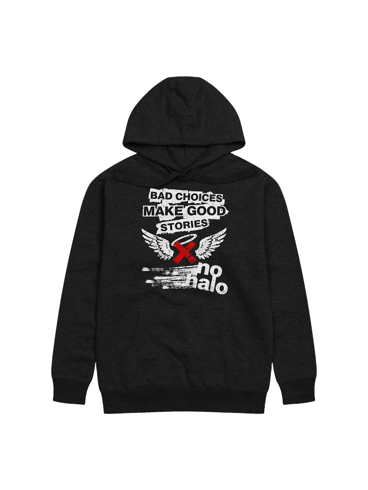 Bad Choices Make Good Stories Hoodie product image (1)
