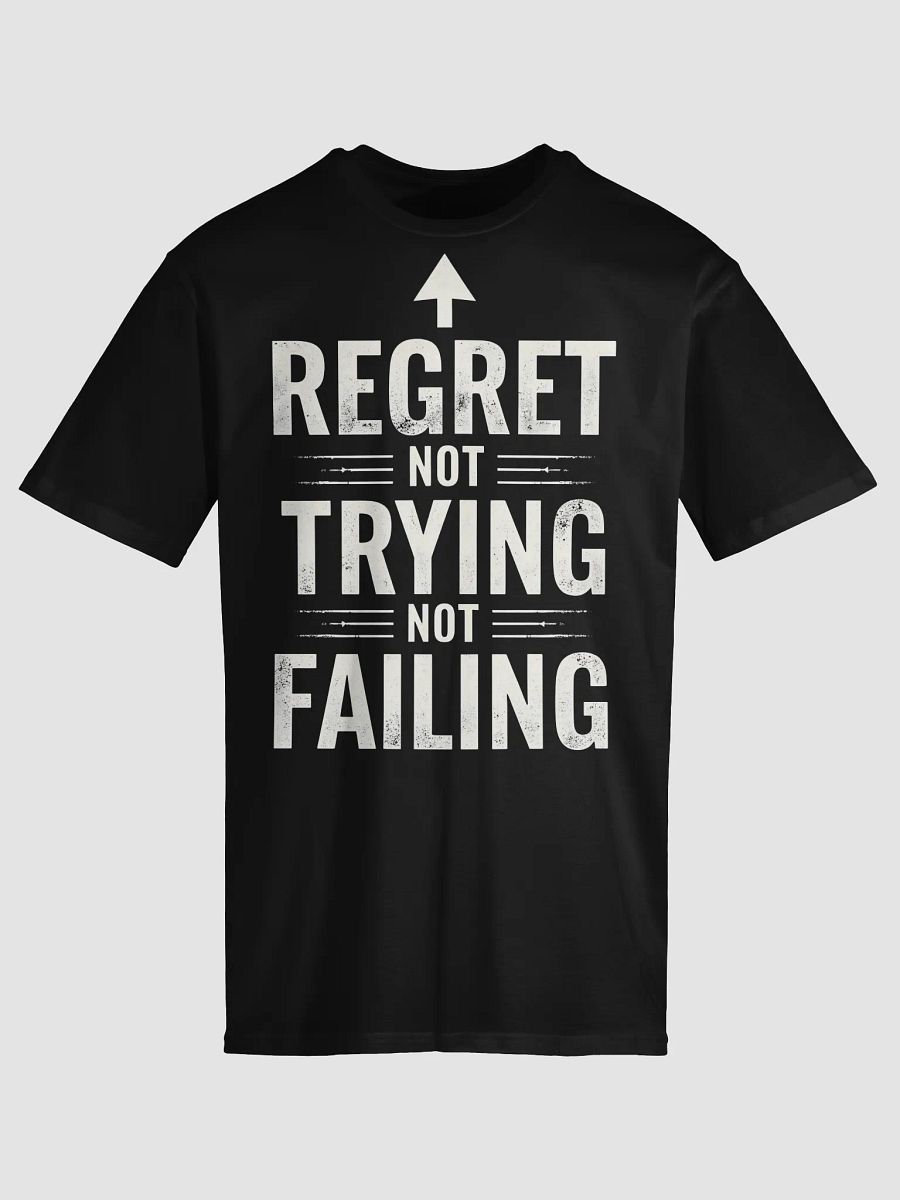 Regret Not Trying, Not Failing – Inspirational Jeff Bezos Quote T-Shirt That Will Change Your Life Forever! product image (5)