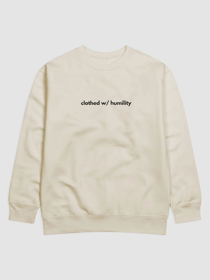 Sweatshirt Clothed W/ Humility (Dark font) product image (2)