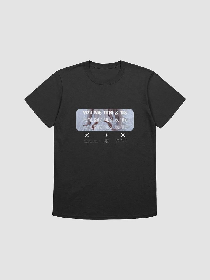 You Me Him & Us - This Is Supposed To Be Fun T-Shirt product image (1)