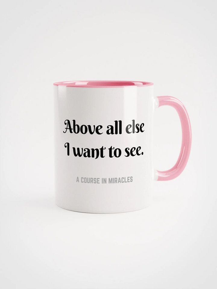 Above all else I want to see - ACIM Inspirational Mug product image (10)