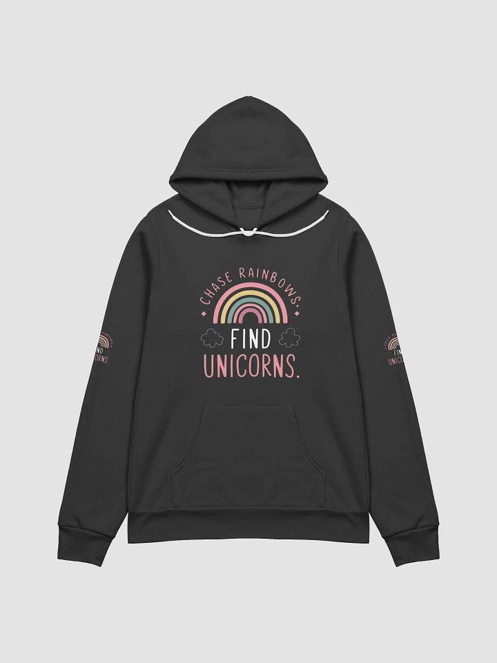 Chase Rainbows, Find Unicorns Hoodie product image (1)