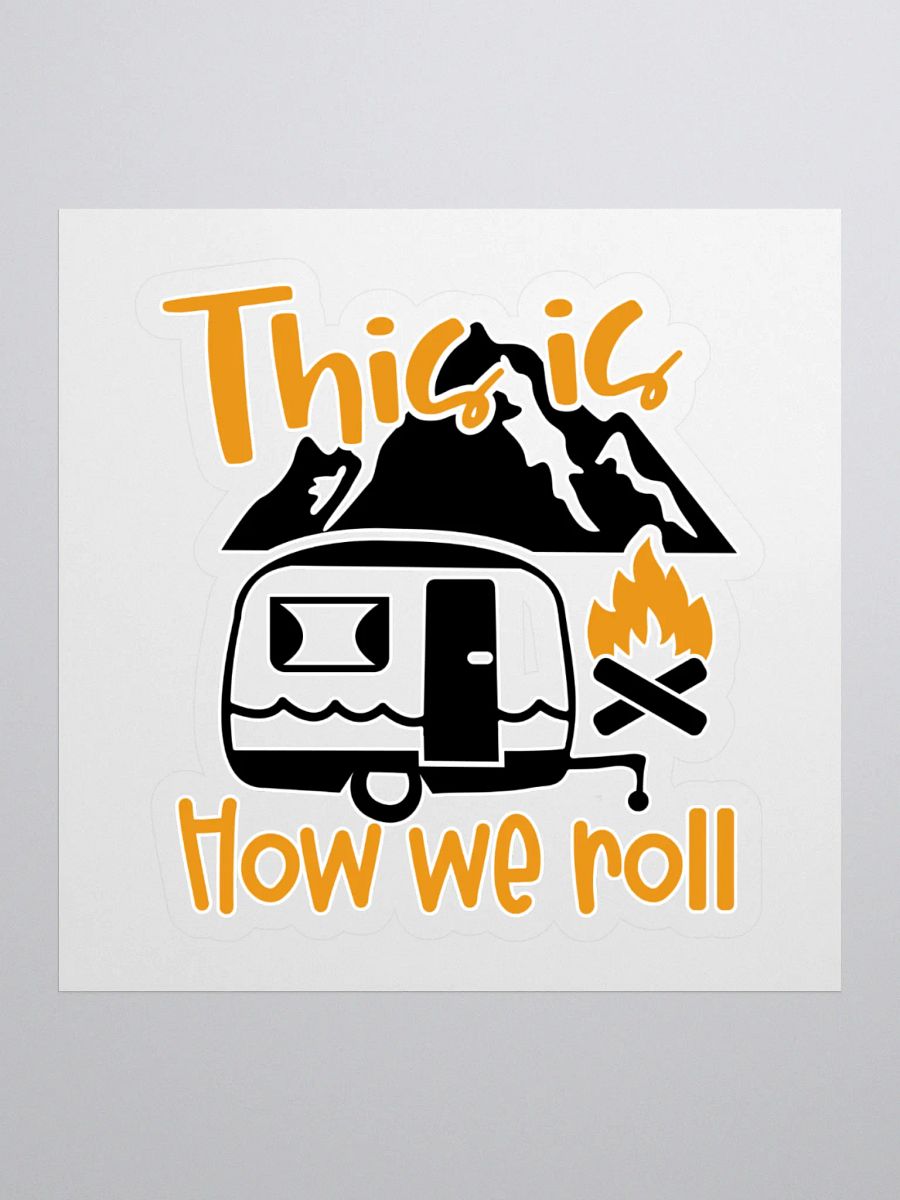 This is How We Roll Camper Kiss Cut Stickers product image (1)