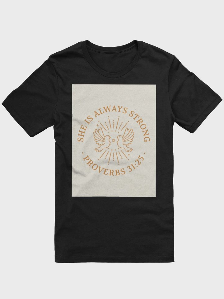 She Is Always Strong Proverbs 31:25 TShirt product image (1)