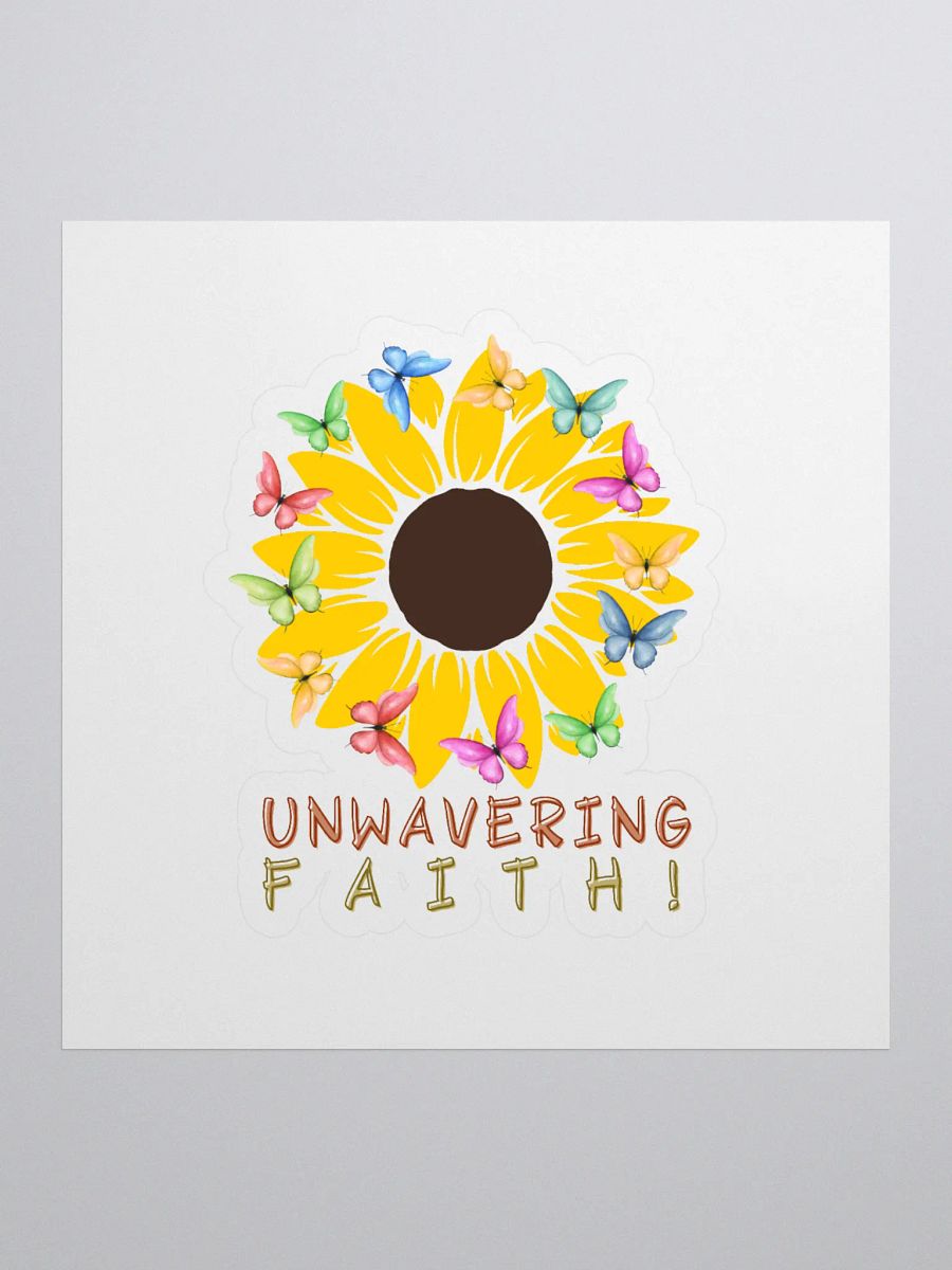 "Unwavering Faith Sunflower Kiss Cut Sticker" product image (1)