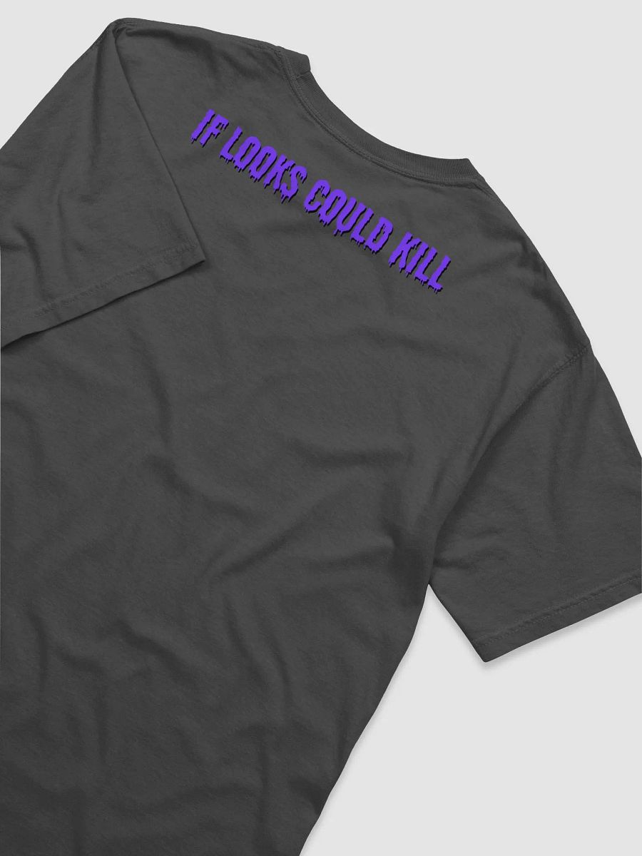 If looks could kill T-shirt product image (8)