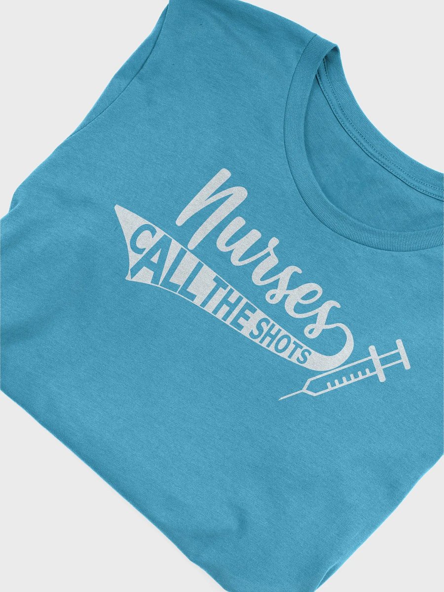 Nurses Call the Shots Tee product image (13)