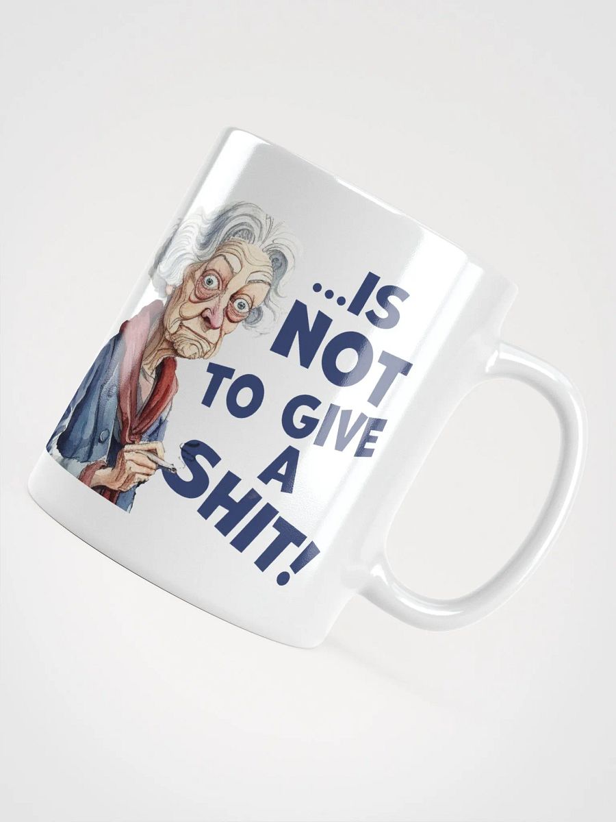 "The secret to a long life... is not to give a shit!" White glossy mug product image (6)