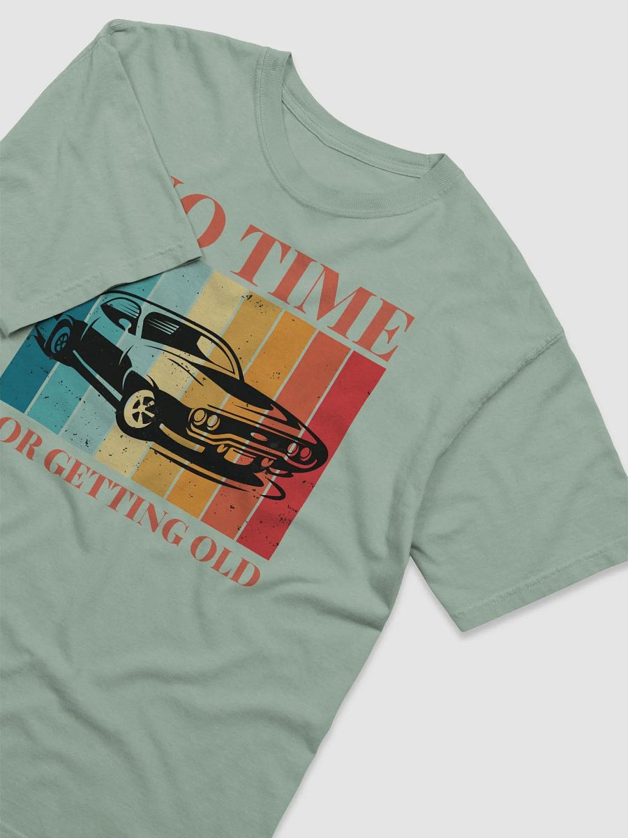No Time For Getting Old Classic Mucle Car T-shirt product image (32)