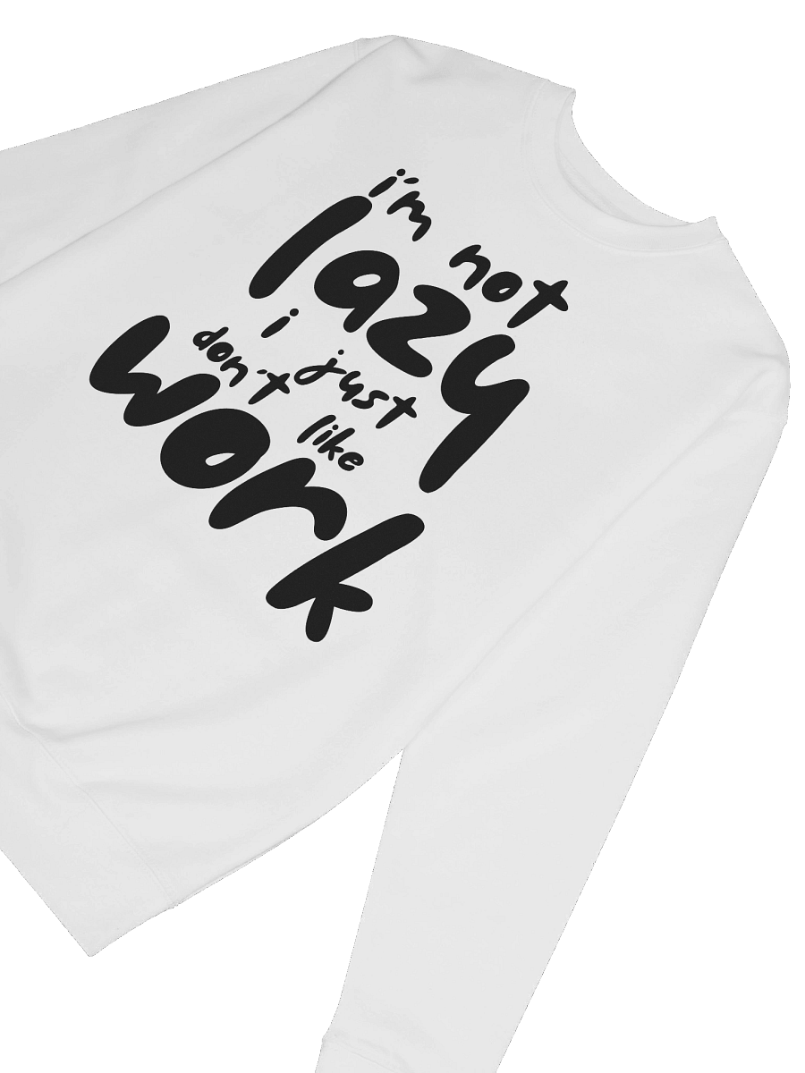 I'm not lazy Sweatshirt product image (6)