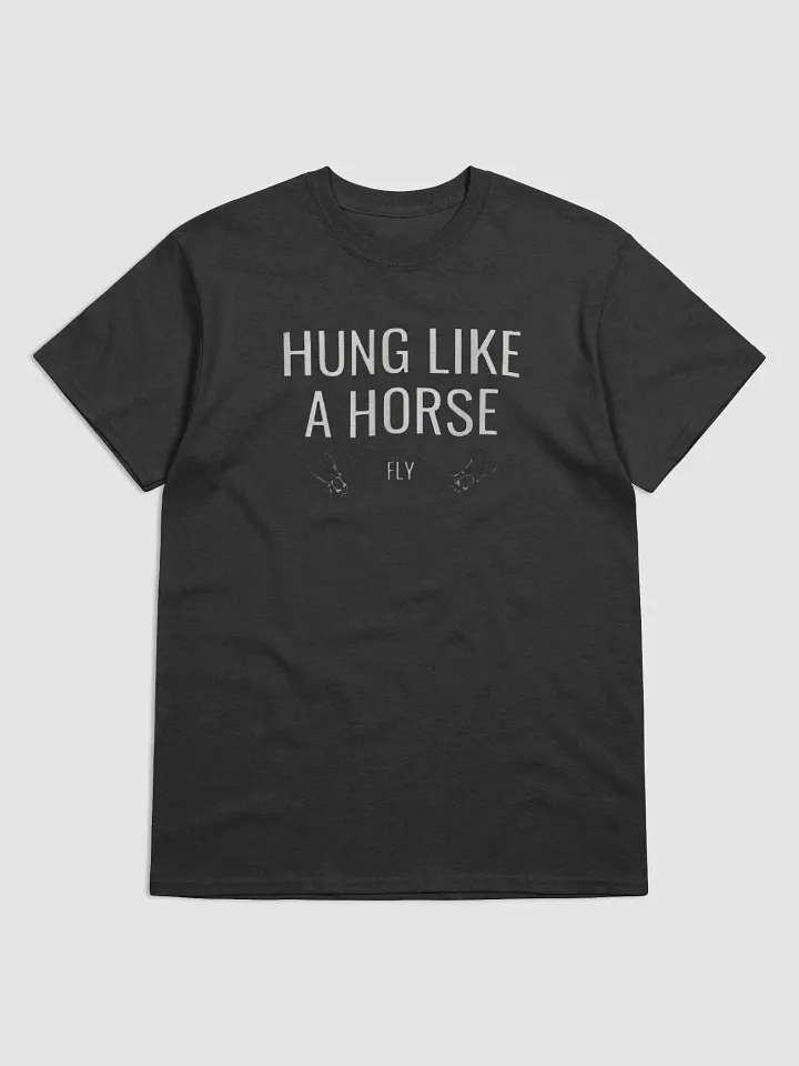 "Hung Like A Horse Fly Shirt" – Funny & Bold Graphic Tee product image (1)