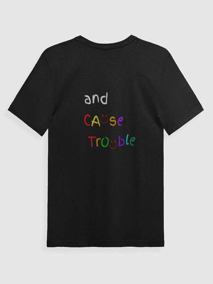 I'm Here To... Tee product image (2)