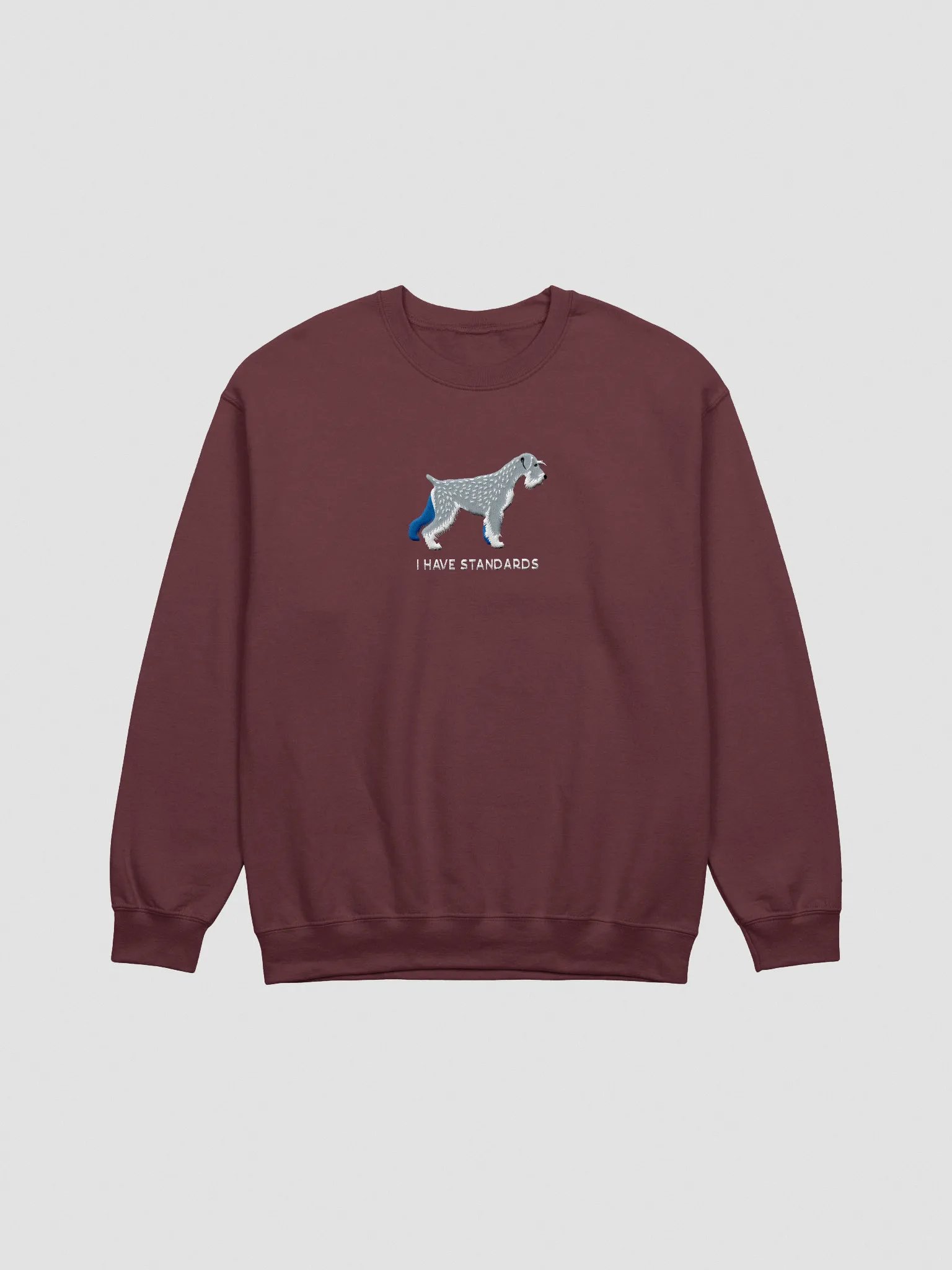 I Have Standards Sweatshirt (Embroidered) of a Standard Schnauzer product image (3)