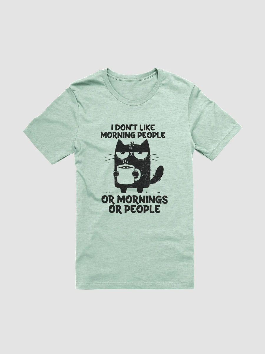 I Don’t Like T shirt product image (1)