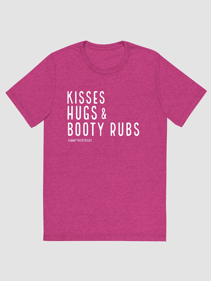 Kisses Hugs & Booty Rubs Unisex Tri-Blend T-Shirt - White Font product image (1)