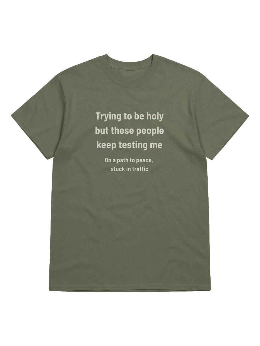 Trying to Be Holy but These People Keep Testing Me | Funny Road Rage Faith Tee product image (81)