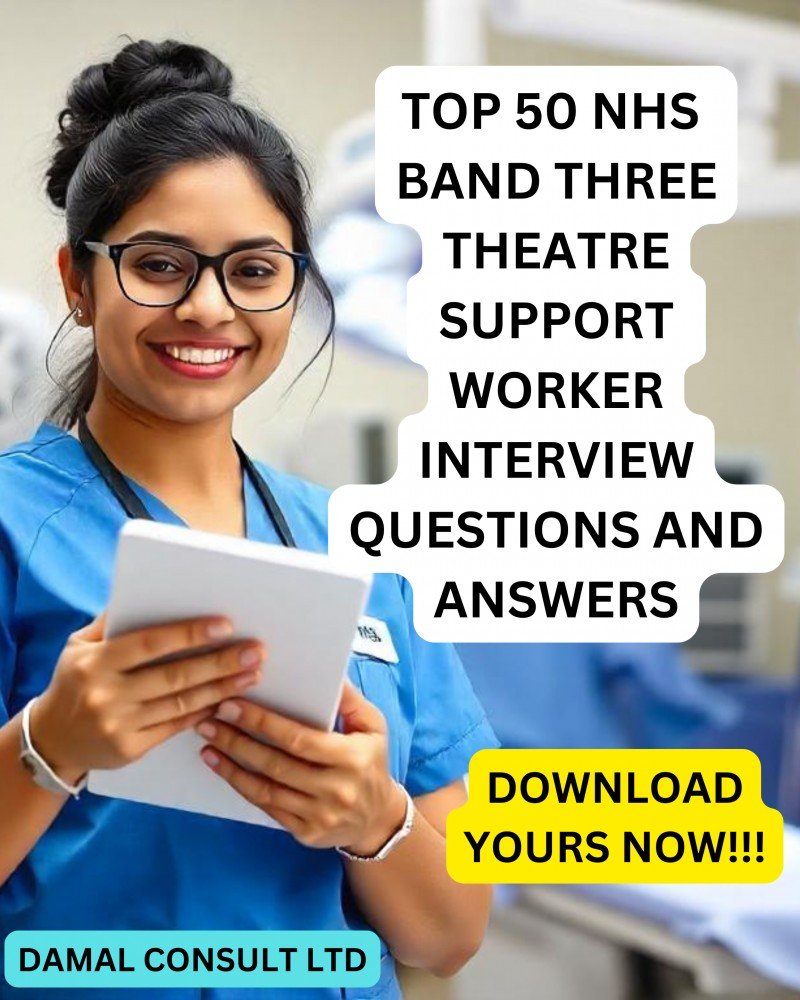 NHS BAND 3 THEATRE SUPPORT WORKER INTERVIEW QUESTIONS AND ANSWERS product image (1)