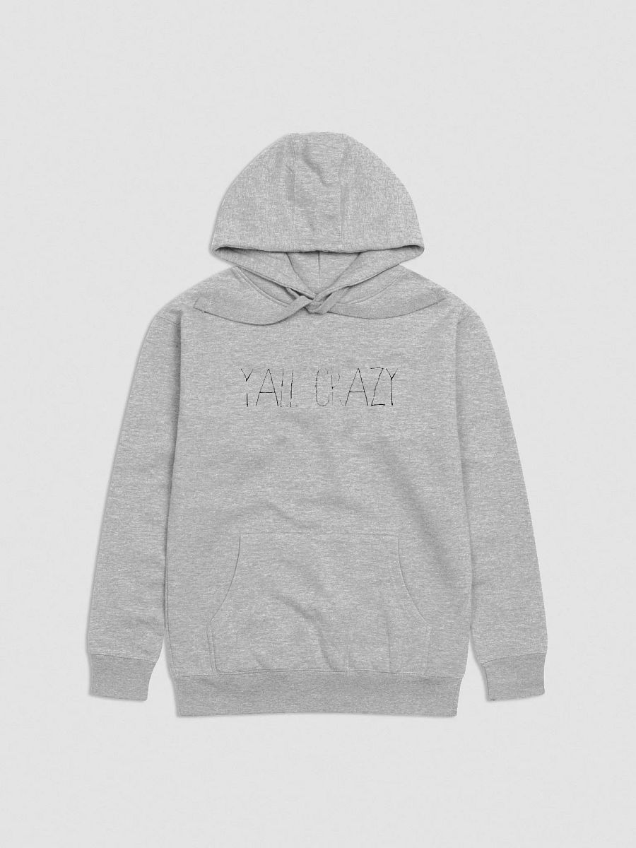 Y'ALL CRAZY* HOODIE* product image (5)
