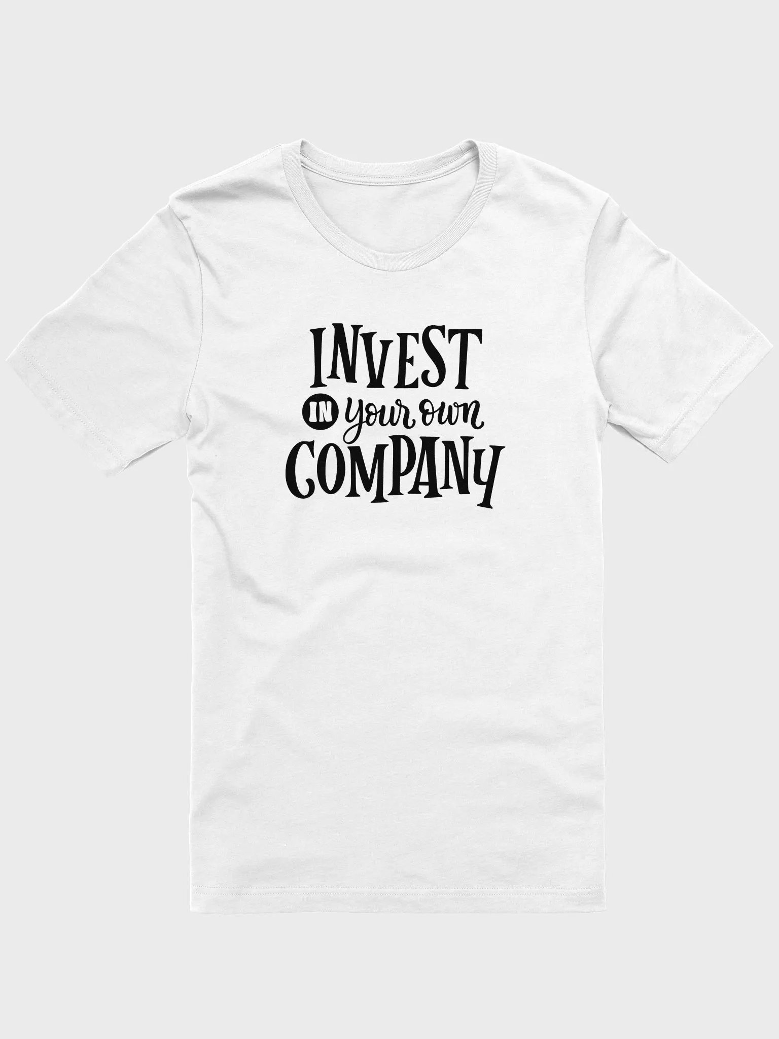 Invest In Your Own Business Tshirt product image (7)