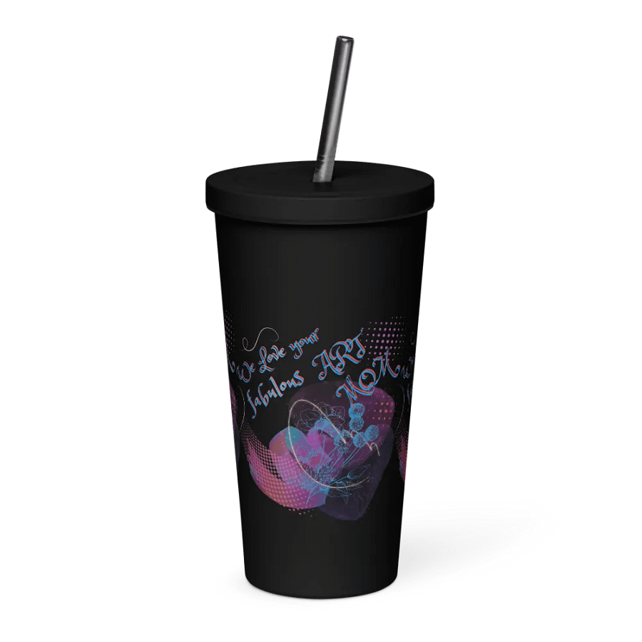 Insulated Tumbler with arty design, featuring ' Love Your fabulous Art