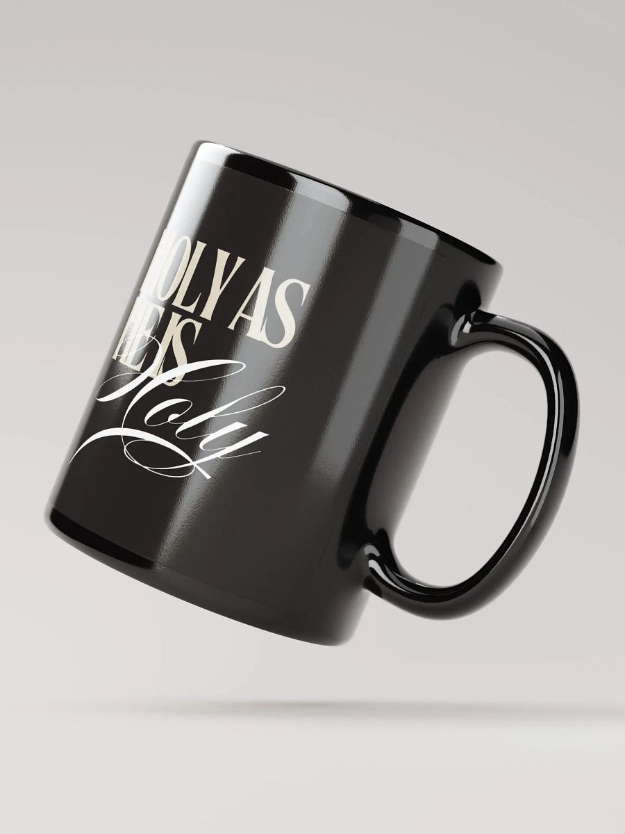 Holy As He Is Holy Mug product image (3)