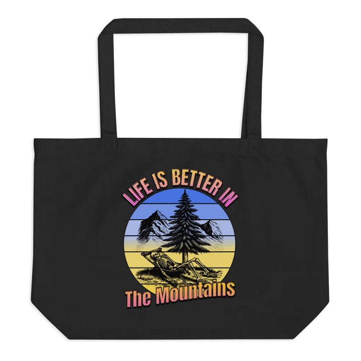 Life Is Better In The Mountains Organic Tote Bag product image (1)