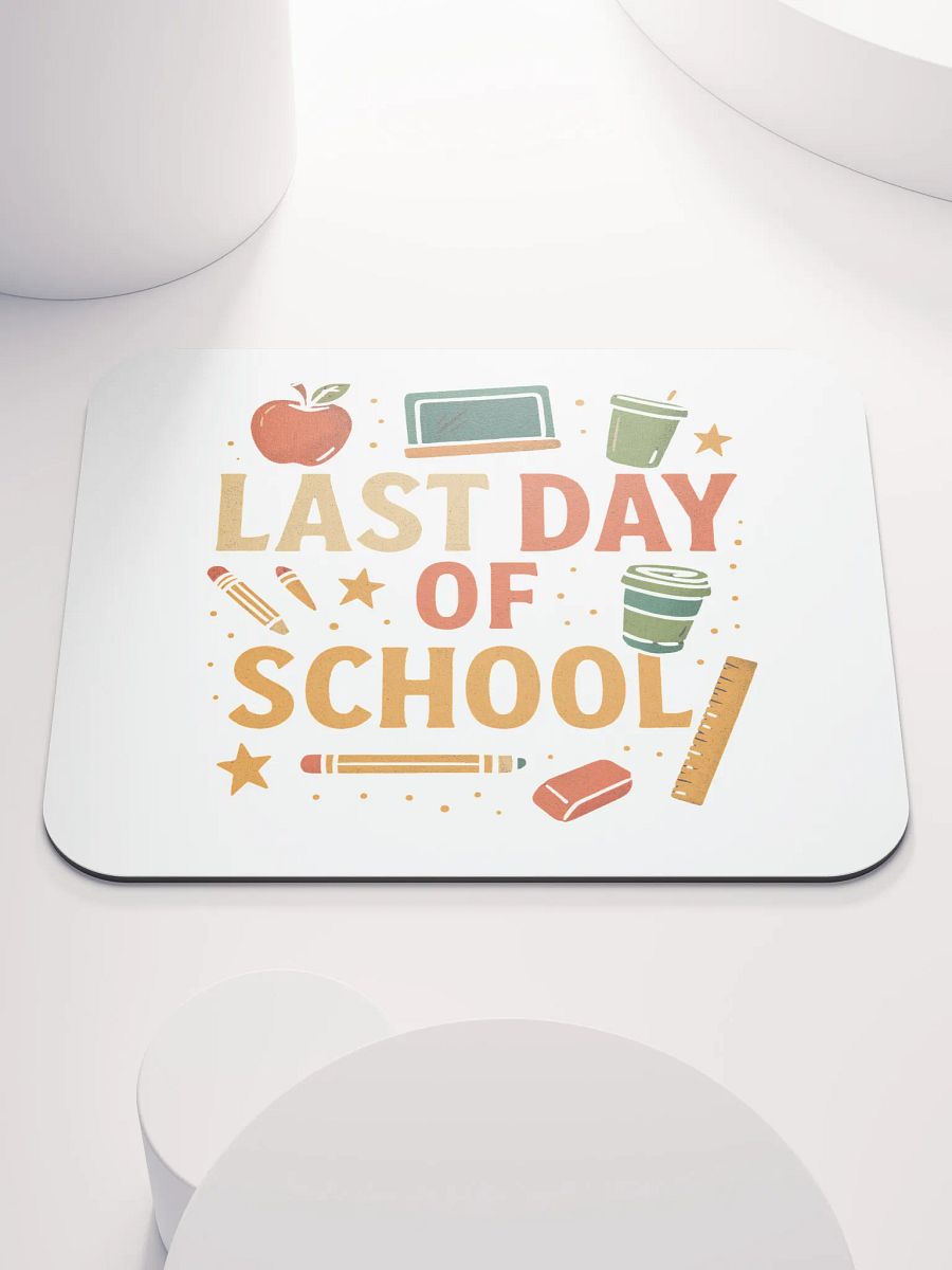 Last Day of School Mouse Pad – Bright Teacher Desk Mat product image (1)