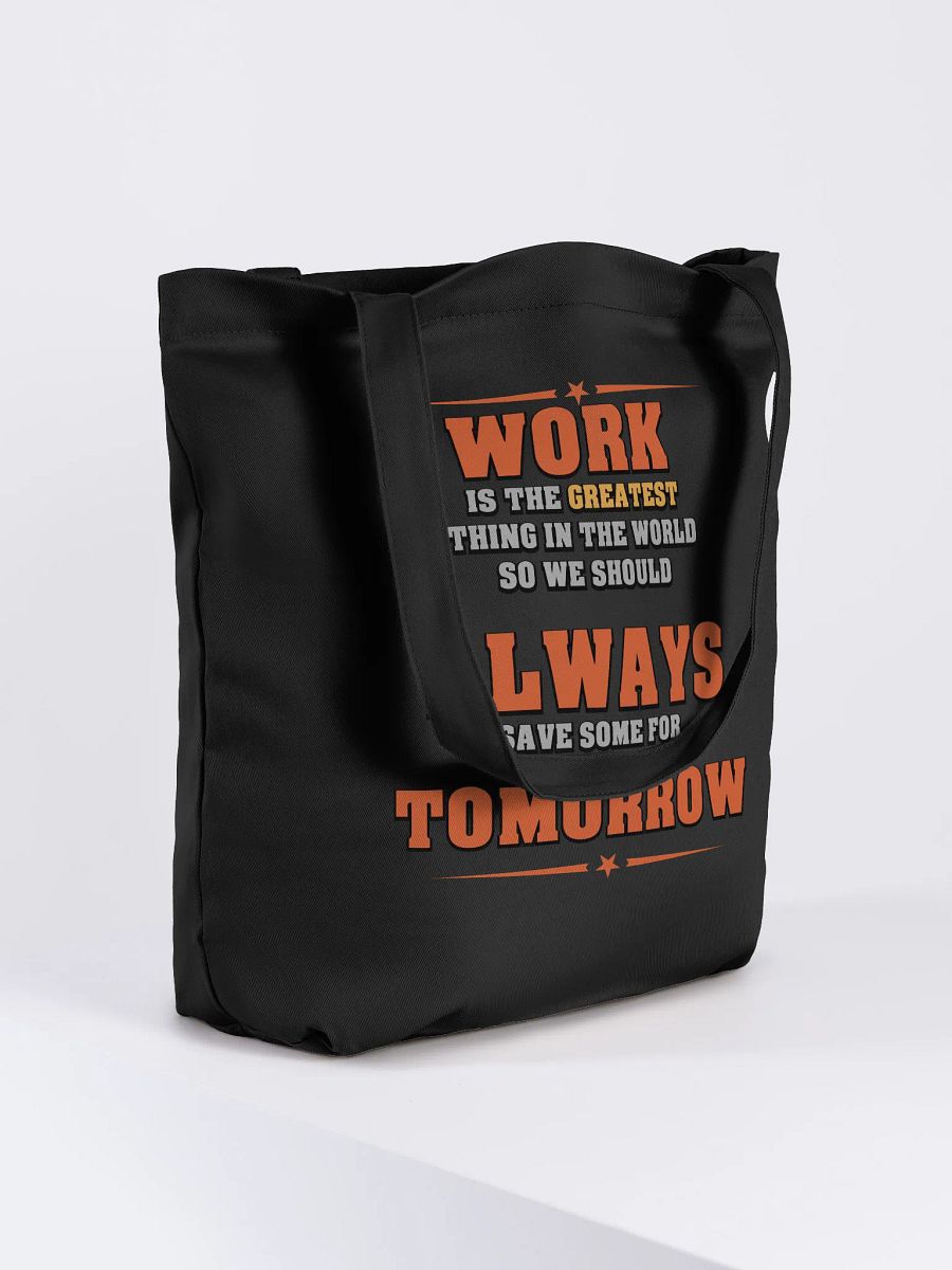 Save Some Work For Tomorrow Tote product image (7)