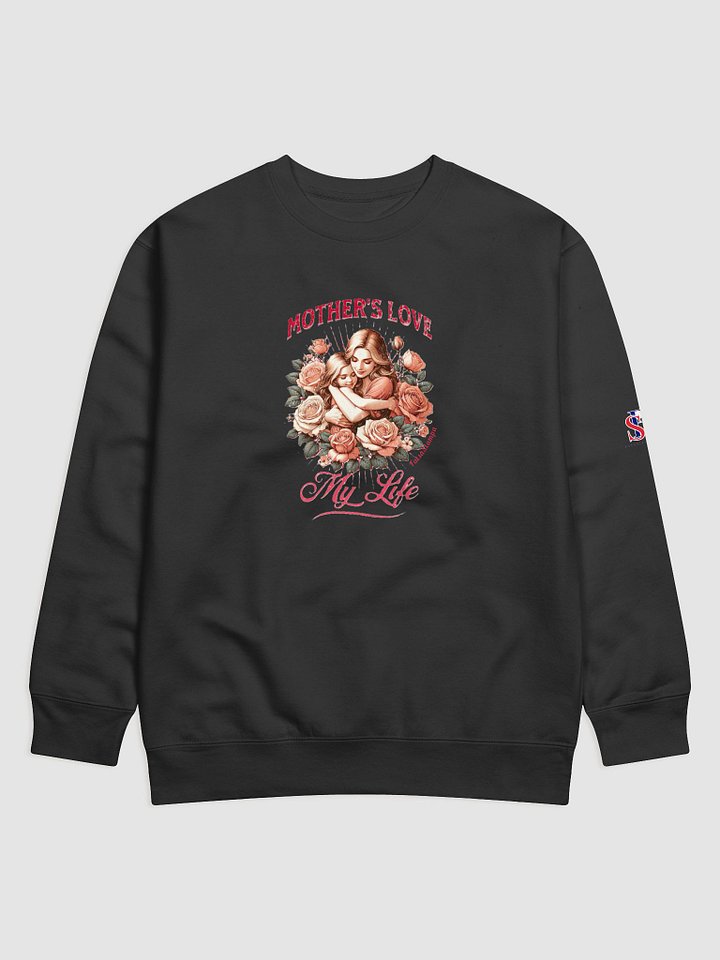Mother’s Love, My Life – Pink Floral Family Design Sweatshirt product image (1)
