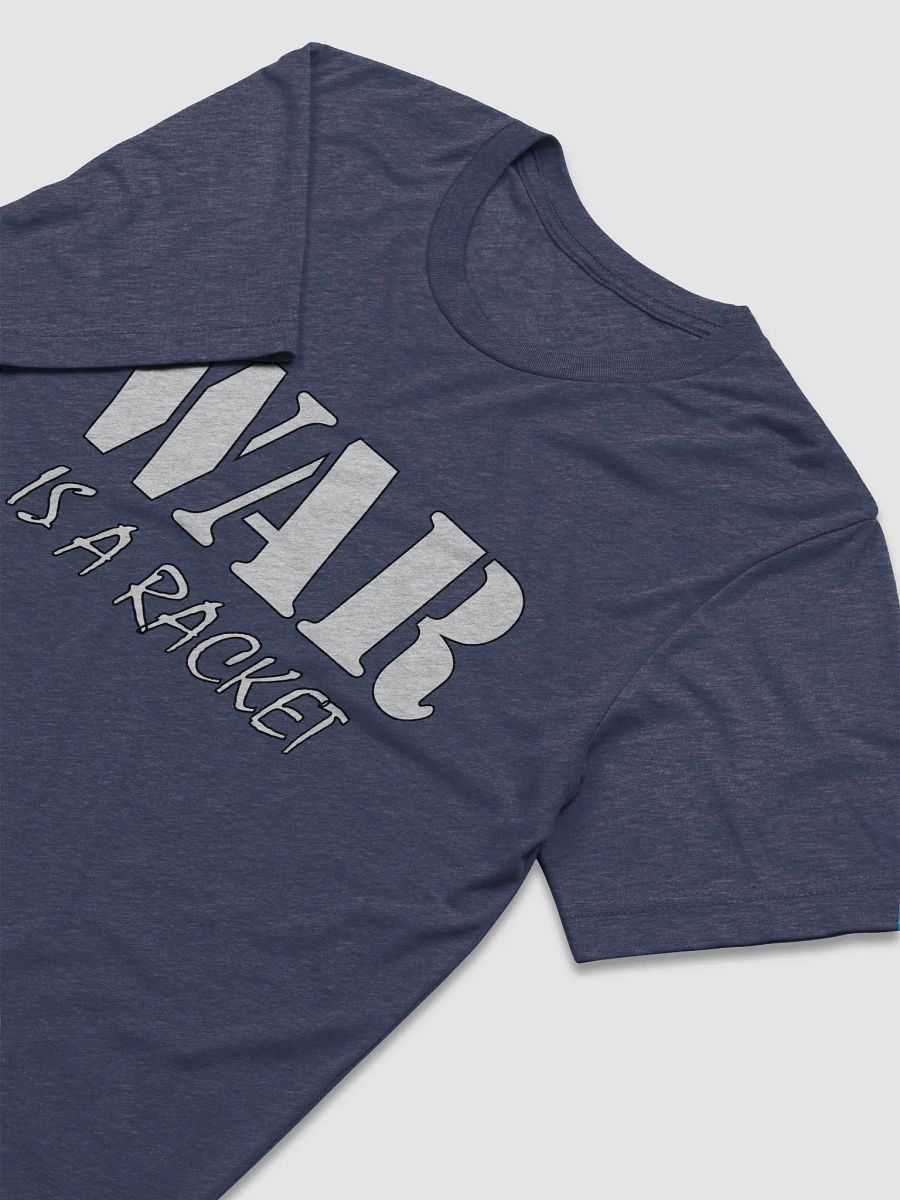 War Is A Racket - Bella+Canvas Triblend Short Sleeve T-Shirt product image (3)