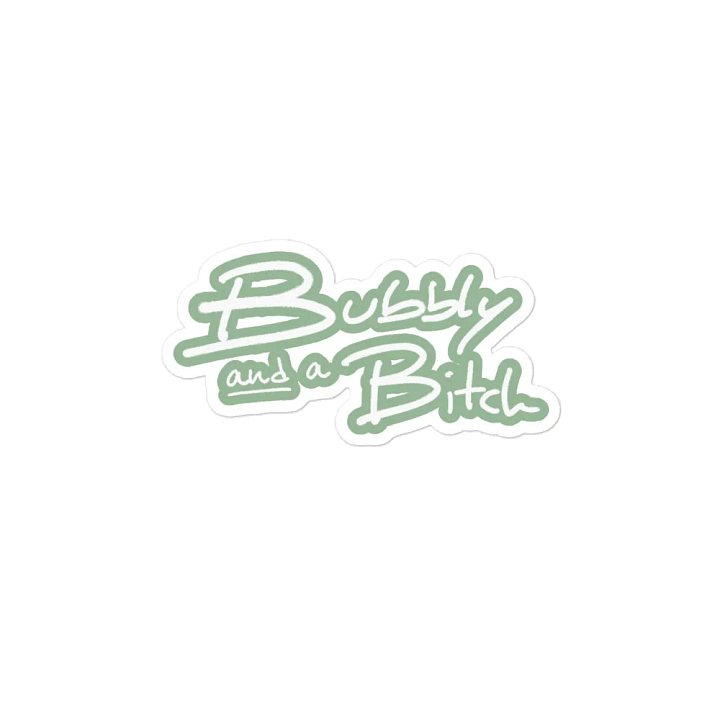 Bubbly and a B*tch (lined design, #96B697) magnet product image (2)