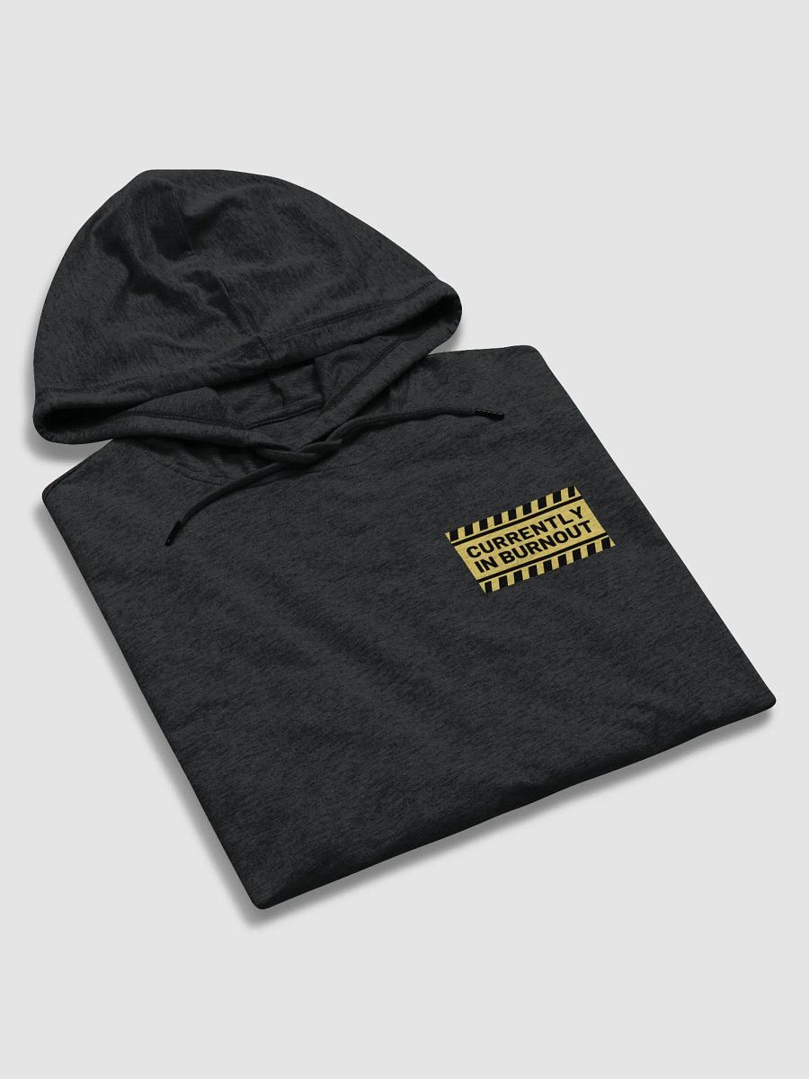 CURRENTLY IN BURNOUT (sm. design) printed lightweight hoodie product image (5)
