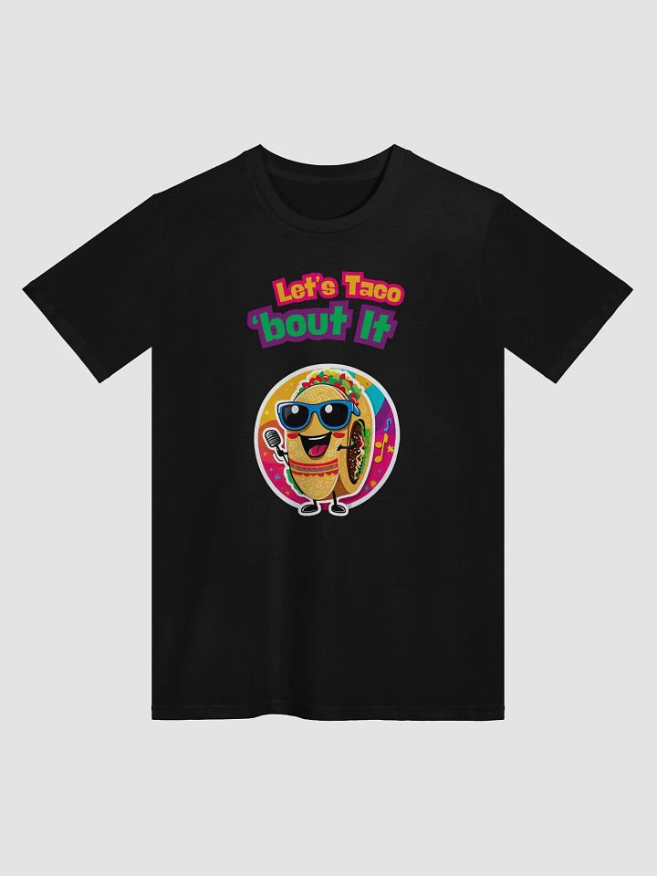 Taco 'bout It Unisex Tee product image (1)