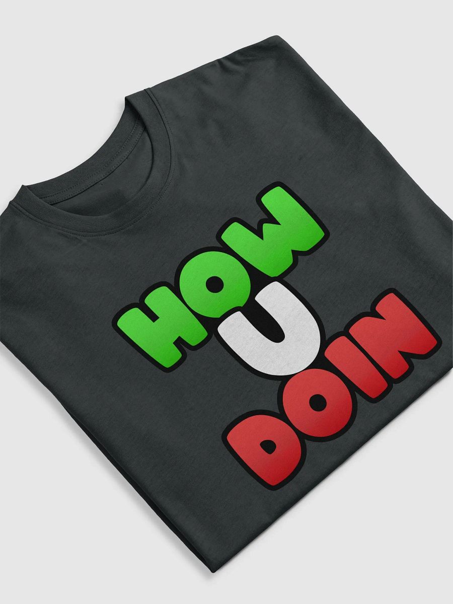 How U Doin T-Shirt product image (3)