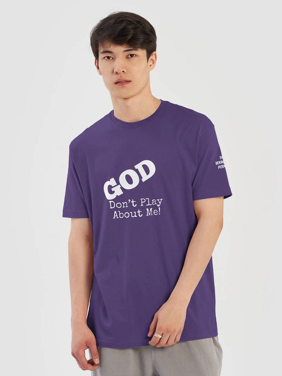 GOD Don't Play Supersoft T-Shirt product image (4)