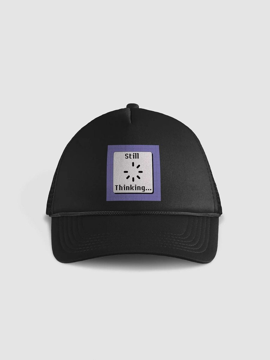 Still Thinking Foam Trucker Hat product image (1)