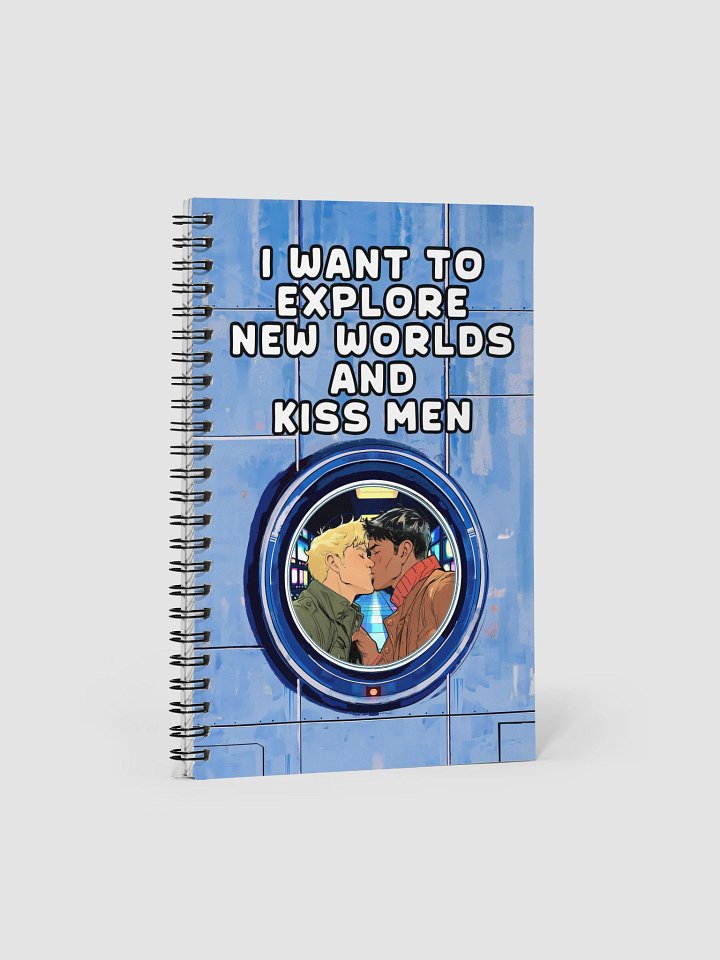 I Want To Explore New Worlds And Kiss Men Notebook product image (1)