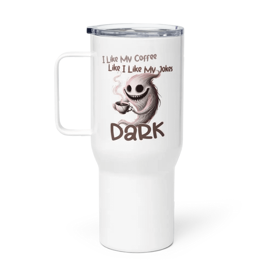 "I Like My Coffee Like I Like My Jokes... Dark" Stainless Steel Travel Mug product image (1)